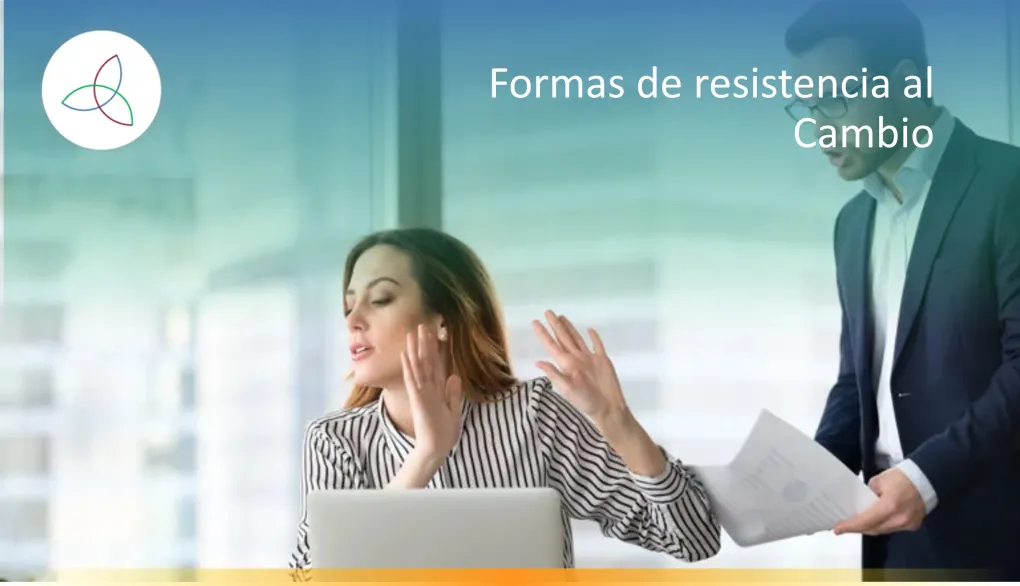 Formas de resistencia al Cambio