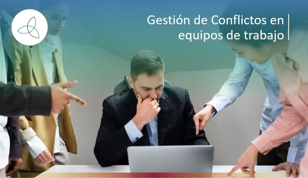 Gestión de Conflictos en equipos de trabajo