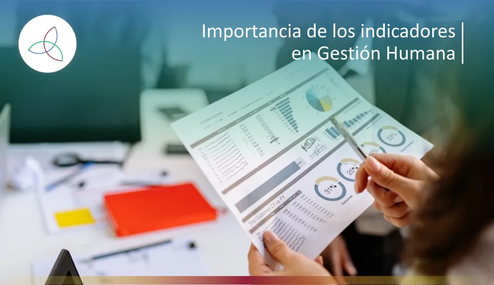 Importancia de los indicadores en Gestión Humana