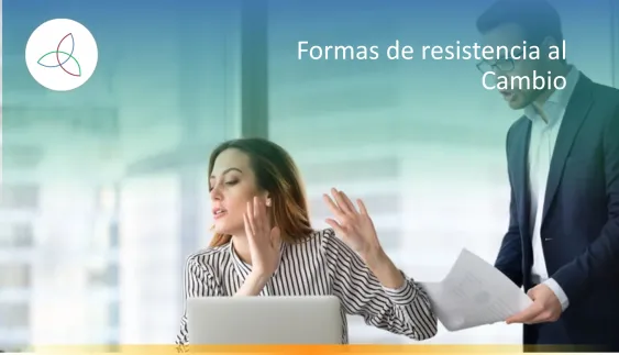 Formas de resistencia al Cambio